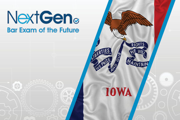 Iowa flag with the words "NextGen Bar Exam of the Future"